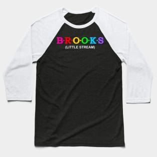 Brooks - Little stream. Baseball T-Shirt